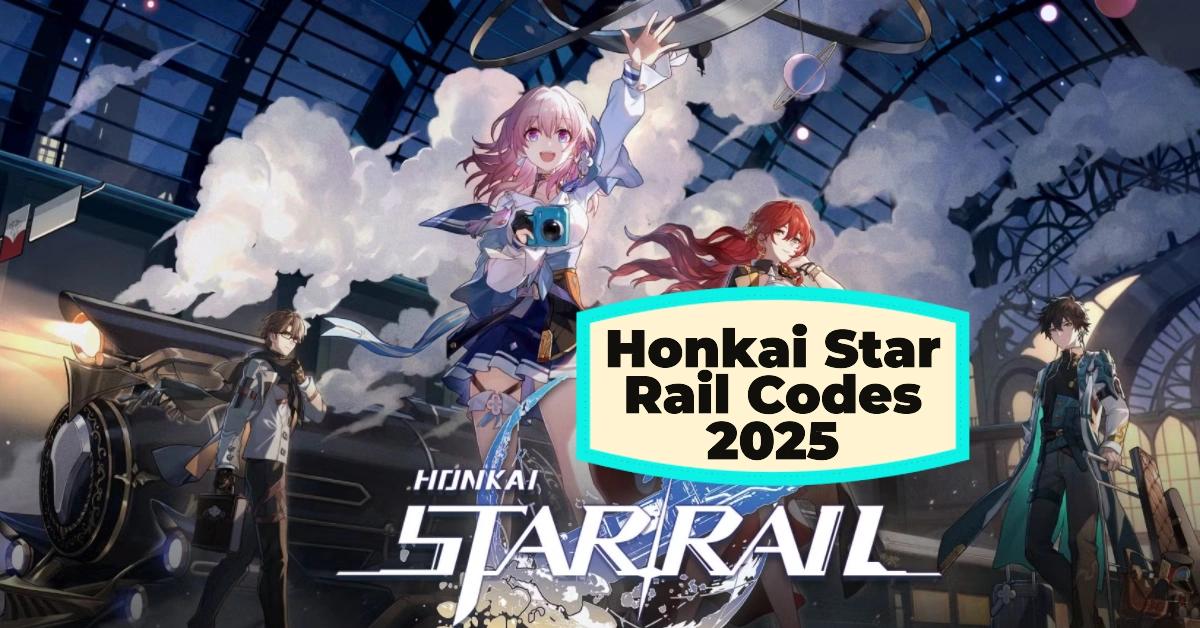 Honkai Star Rail Codes 2025: All Active and Upcoming Redemption Codes for Stellar Rewards!